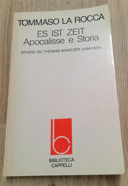 Es Ist Zeit Apocalisse E Storia. Studio Su Thomas Muntzer Tommaso La Rocca Bib