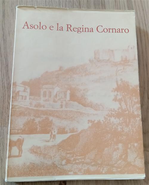 Asolo E La Regina Cornaro Luigi Comacchio Tecnoprint 1969