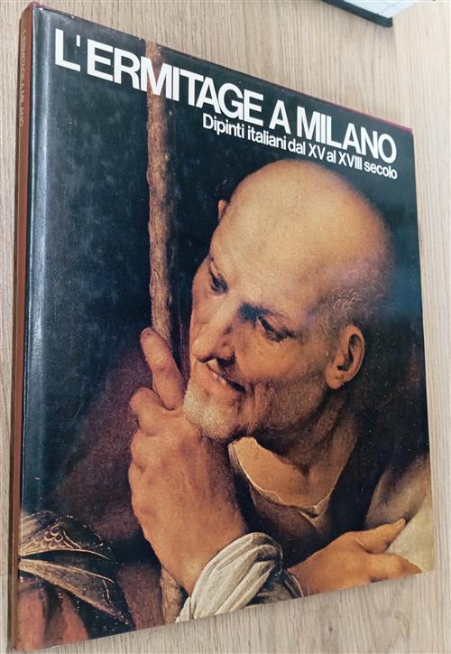 L' Ermitage A Milano. Dipinti Italiani Dal Xv Al Xviii Secolo Electa 1977