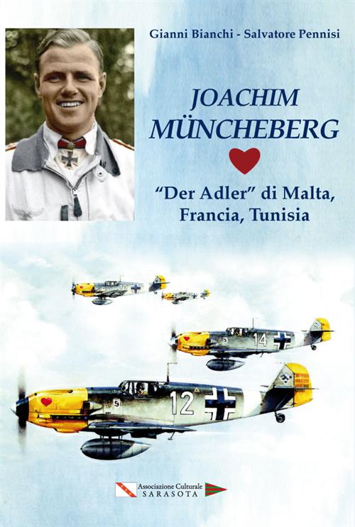 Joachim Muncheberg. Der Adler Di Malta, Francia, Tunisia Gianni Bianchi, Salva