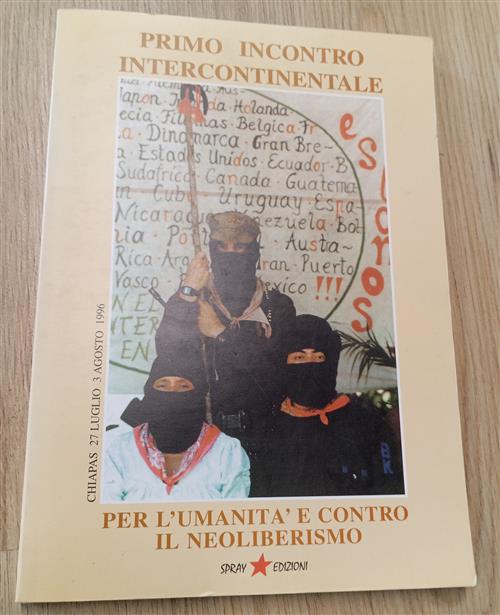 Primo Incontro Intercontinentale Per L'umanita E Contro Il Neoliberismo Spray