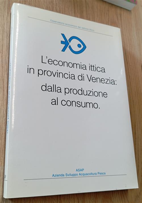 L'economia Ittica In Provincia Di Venezia: Dalla Produzione Al Consumo Vasco B