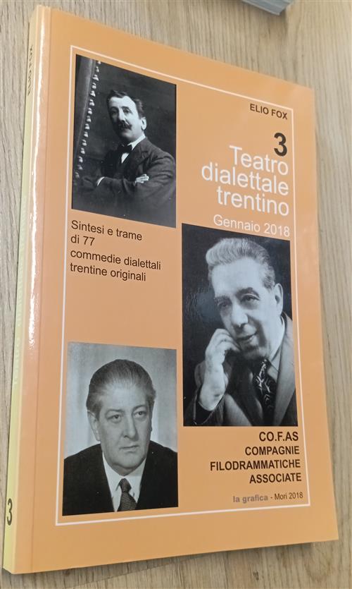 3 Teatro Dialettale Trentino. Gennaio 2018 Sintesi E Trame Di 77 Commedie Dial