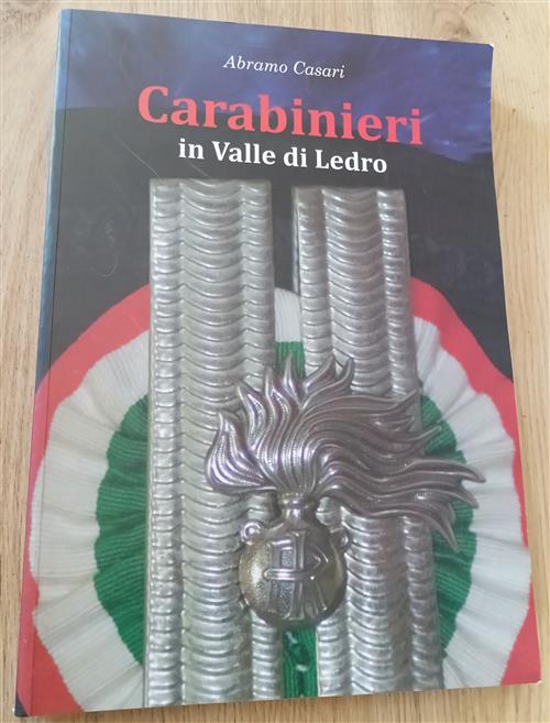 Carabinieri In Valle Di Ledro Abramo Casari La Grafica 2017