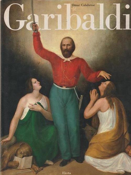 Garibaldi Tra Ivanhoe E Sandokan Omar Calabrese Electa 1982