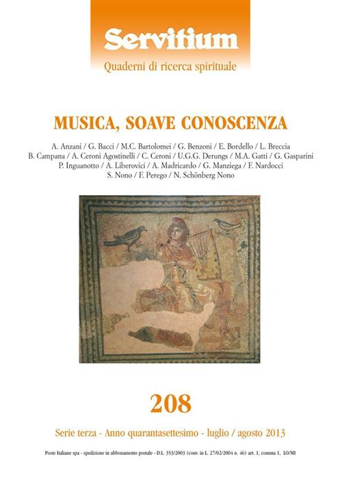 Servitium Quaderni Di Ricerca Spirituale. Musica, Soave Conoscienza. 208 Serie