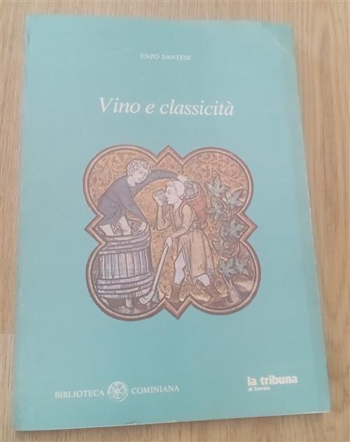 Vino E Classicità Enzo Santese Biblioteca Cominiana 1988