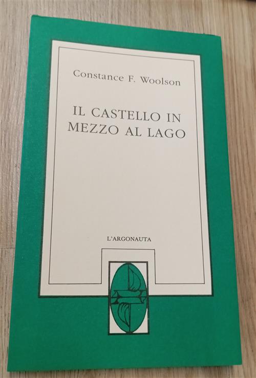 Il Castello In Mezzo Al Lago Constance F. Woolson L'argonauta 1992