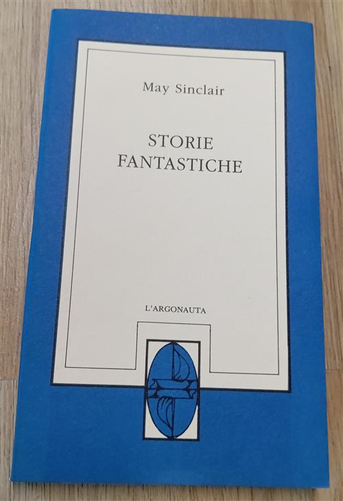 Storie Fantastiche May Sinclair L'argonauta 1992