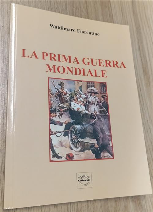 La Prima Guerra Mondiale Waldimaro Fiorentino Catinaccio Bolzano