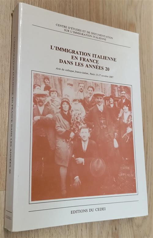 L'immigration Italienne En France Dans Les Anness 20 Editions Du Cedei 1988