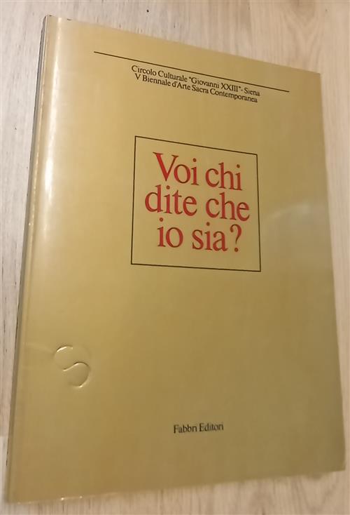 Voi Chi Dite Che Io Sia? Circolo Culturale Giovanni Xxiii Fabbri Editori 1988