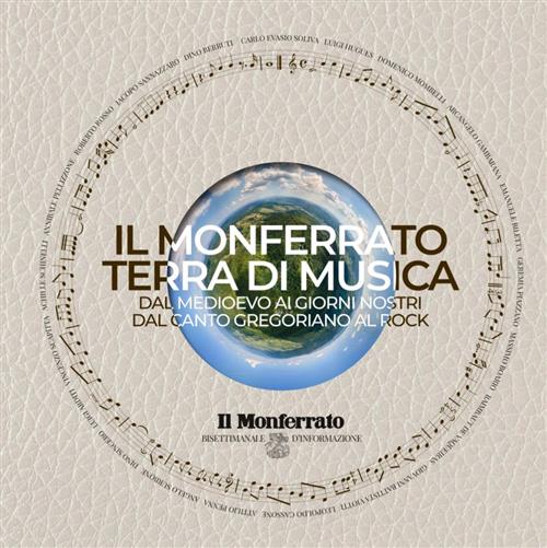 Il Monferrato Terra Di Musica. Dal Medioevo Ai Giorni Nostri Dal Canto Gregori