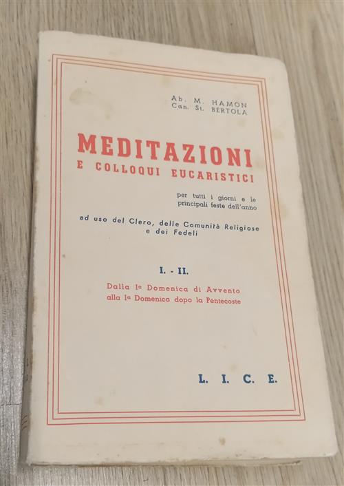 Meditazioni E Colloqui Eucaristici: 1 Dalla 1 Domenica Di Avvento Alla 1 Domen