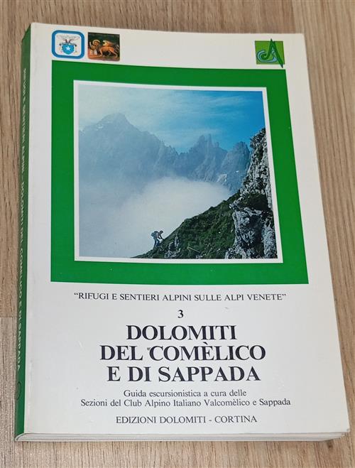 Dolomiti Del Comelico E Di Sappada. Rifugi E Sentieri Alpini Sulle Alpi Venete