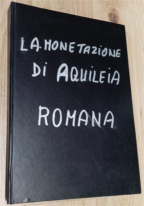 La Monetazione Di Aquileia Romana Raffaele Paolucci, Artur Zub Raffaele Paoluc