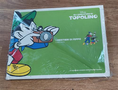 I Mestieri Di Pippo. Gli Anni D'oro Di Topolino