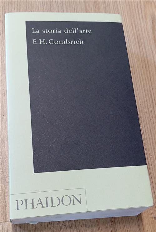 La Storia Dell'arte Ernst H. Gombrich Phaidon 2008