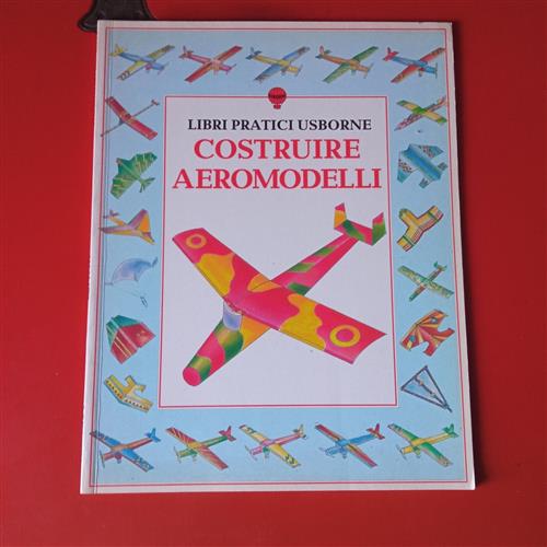 Costuire Aeromodelli. Libri Pratici Usborne Usborne 1991