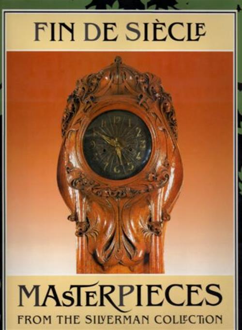 Fin De Siecle Masterpieces From The Silverman Collection Alastair Duncan Abbev