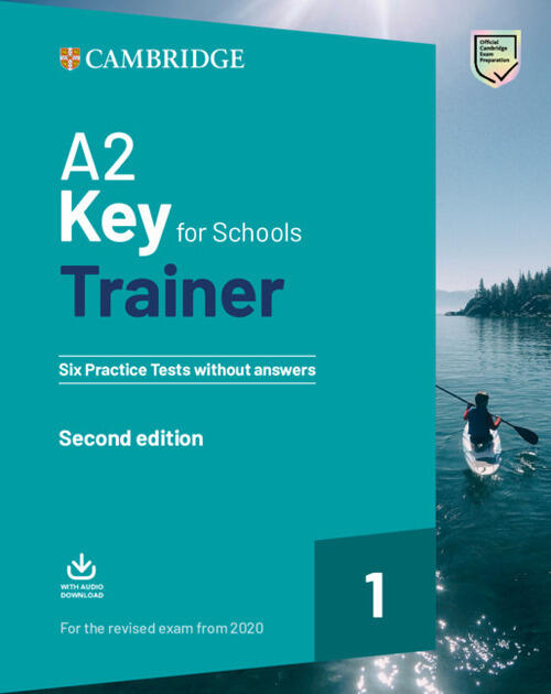 A2 Key For Schools Trainer For Update 2020 Exam. Six Practice Tests Without An