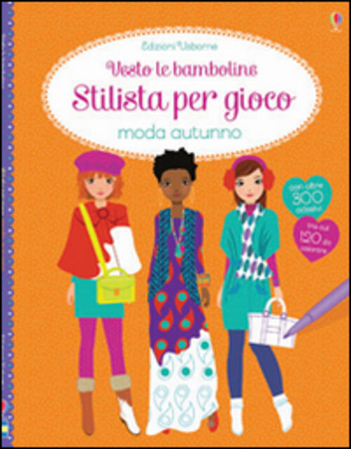 Moda Autunno. Con Adesivi Fiona Watt Usborne 2014