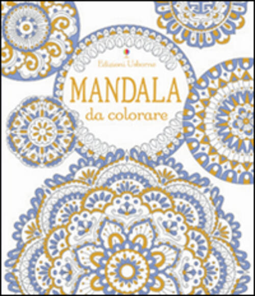 Mandala Da Colorare. Ediz. Illustrata Emily Bone Usborne 2016