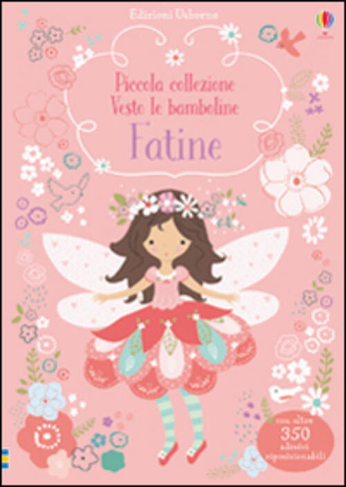 Fatine. Piccola Collezione Vesto Le Bamboline. Con Adesivi. Ediz. Illustrata F