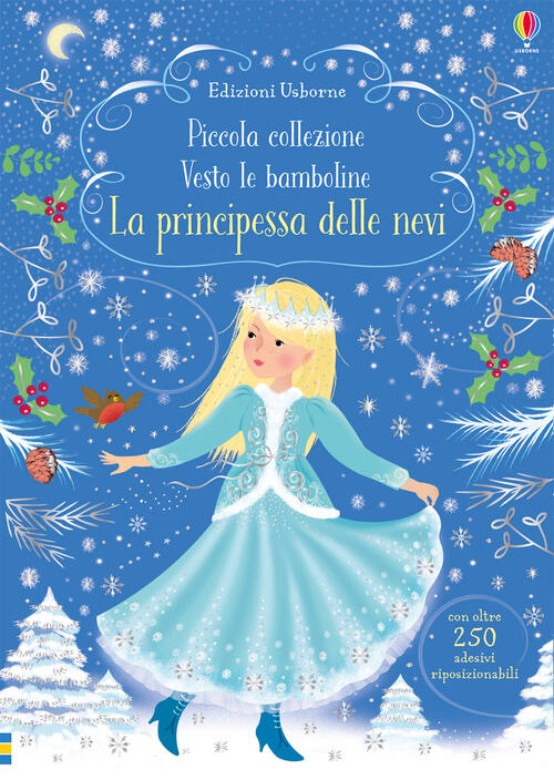 La Principessa Delle Nevi. Piccola Collezione Vesto Le Bamboline. Con Adesivi