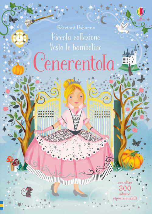 Cenerentola. Piccola Collezione Vesto Le Bamboline. Con Adesivi. Ediz. A Color