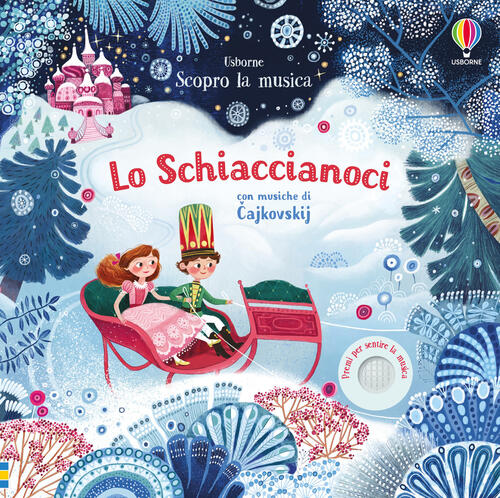 Lo Schiaccianoci Fiona Watt Usborne 2019