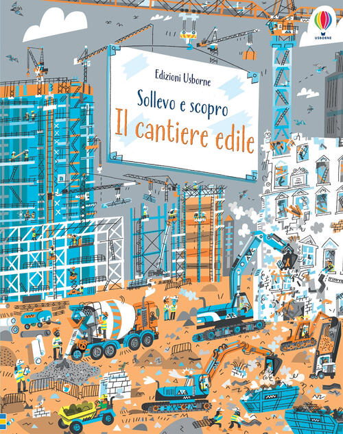 Cantiere Edile. Sollevo E Scopro. Ediz. A Colori Jerome Martin Usborne 2021