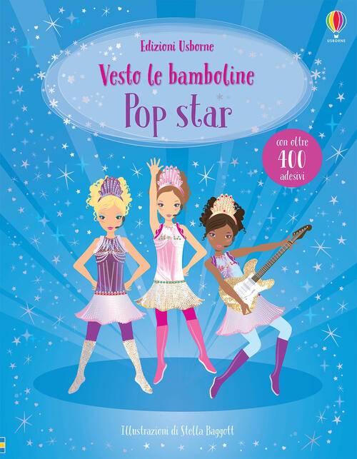 Pop Star. Vesto Le Bamboline. Con Adesivi. Ediz. A Colori Lucy Bowman Usborne