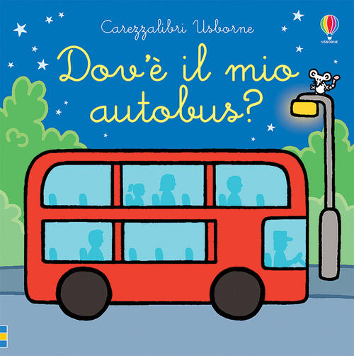 Dov'e Il Mio Autobus? Ediz. A Colori Fiona Watt Usborne 2021