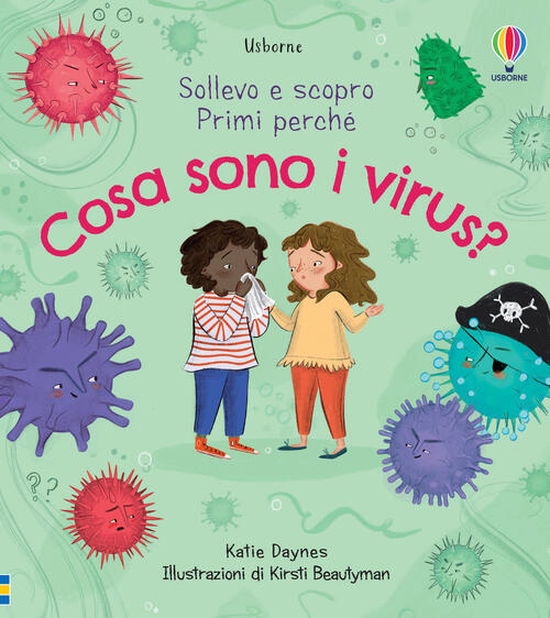 Cosa Sono I Virus? Sollevo E Scopro. Ediz. A Colori Katie Daynes Usborne 2021