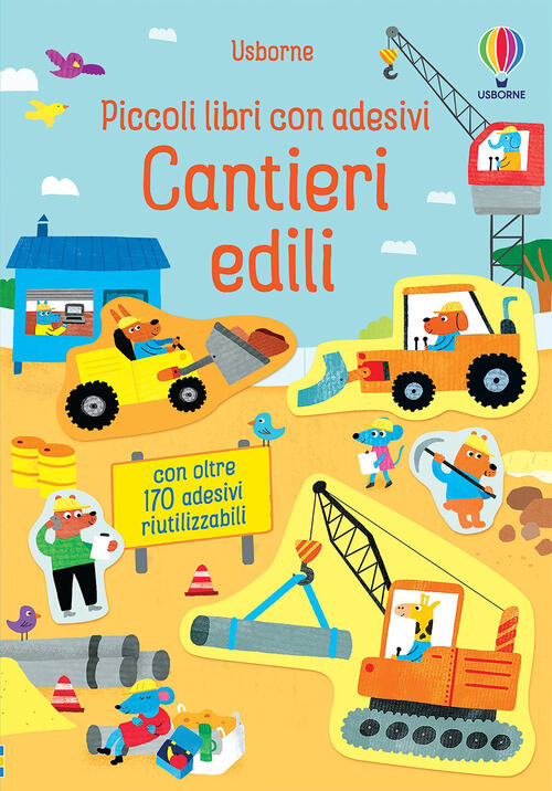 Cantieri Edili. Piccoli Libri Con Adesivi. Ediz. A Colori Jane Bingham Usborne