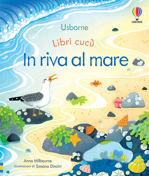 In Riva Al Mare. Libri Cucu. Ediz. A Colori Anna Milbourne Usborne 2021