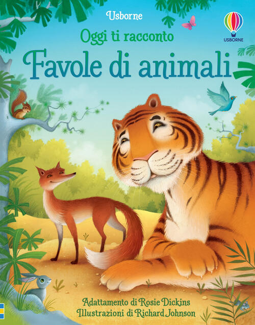 Favole Di Animali. Oggi Ti Racconto. Ediz. A Colori Rosie Dickins Usborne 2021