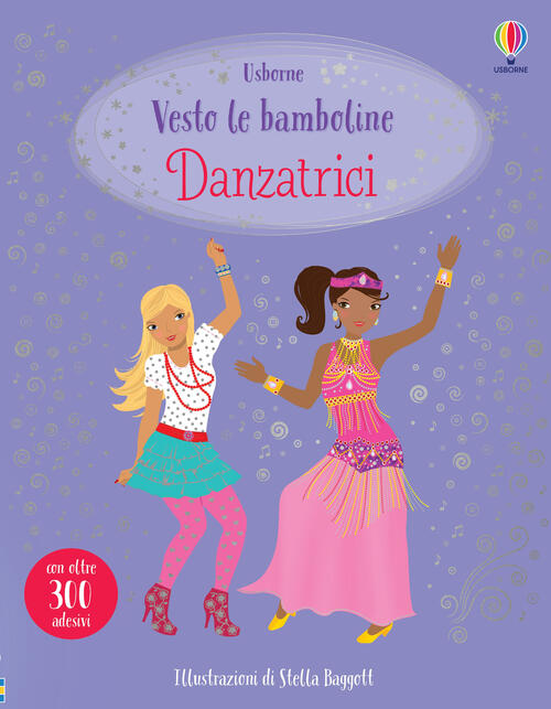 Danzatrici. Vesto Le Bamboline. Con Adesivi. Ediz. A Colori Fiona Watt Usborne