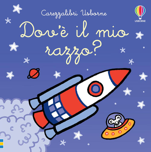 Dov'e Il Mio Razzo? Ediz. A Colori Fiona Watt Usborne 2023