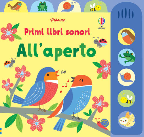 All'aperto. Primi Libri Sonori. Ediz. Illustrata Fiona Watt Usborne 2022