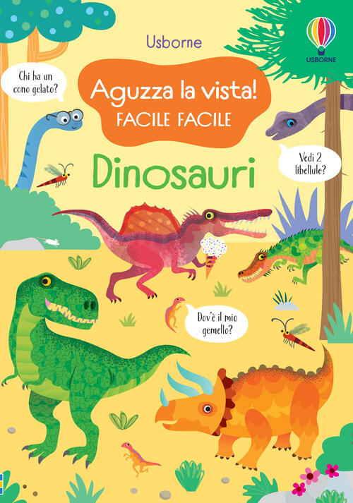 Dinosauri. Aguzza La Vista! Facile Facile. Ediz. A Colori Kirsteen Robson Usbo
