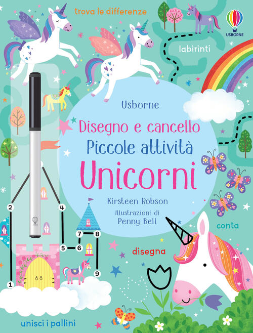 Unicorni. Piccole Attivita. Disegno E Cancello. Ediz. A Colori Kirsteen Robson