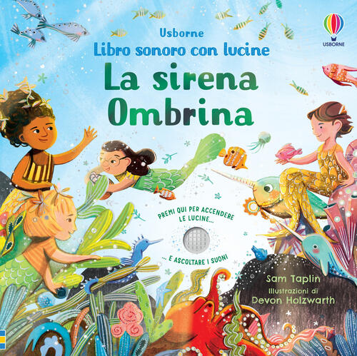 La Sirena Ombrina. Libri Sonori Con Lucine. Ediz. A Colori Sam Taplin Usborne
