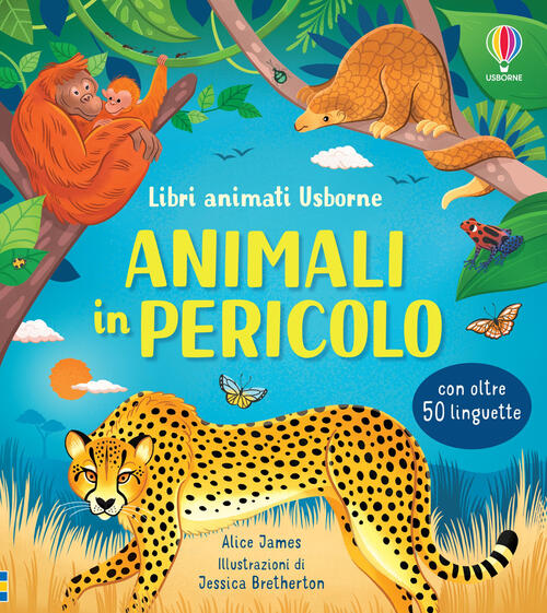 Animali In Pericolo. Libri Animati. Ediz. A Colori Alice James Usborne 2022