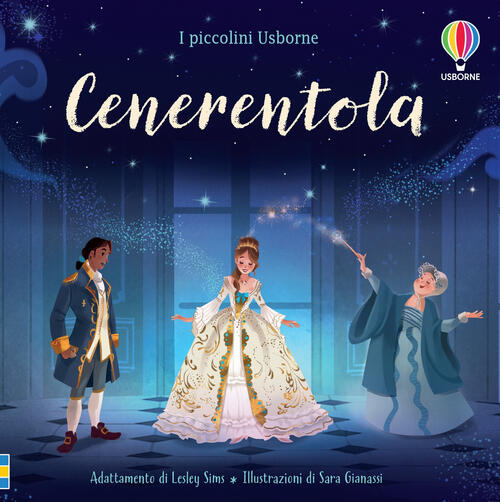 Cenerentola. I Piccolini. Ediz. A Colori Lesley Sims Usborne 2022