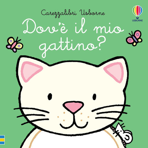 Dov'e Il Mio Gattino? Ediz. A Colori Fiona Watt Usborne 2023