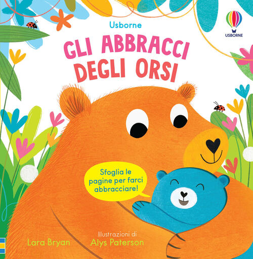 Gli Abbracci Degli Orsi. Gli Abbraccialibri. Ediz. A Colori Lara Bryan Usborne