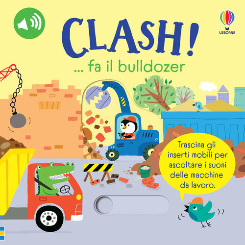 Clash!… Fa Il Bulldozer Sam Taplin Usborne 2024