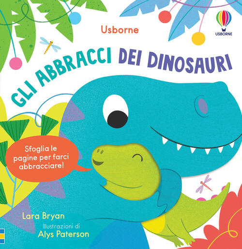 Gli Abbracci Dei Dinosauri Lara Bryan Usborne 2024
